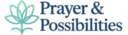 Prayer and Possibilities